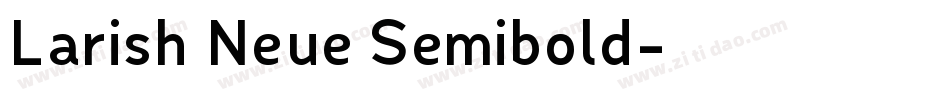 Larish Neue Semibold字体转换